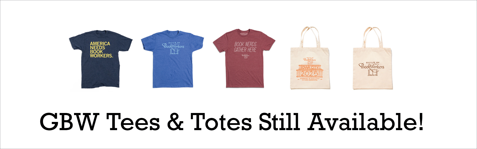 A collection of GBW tees & totes.